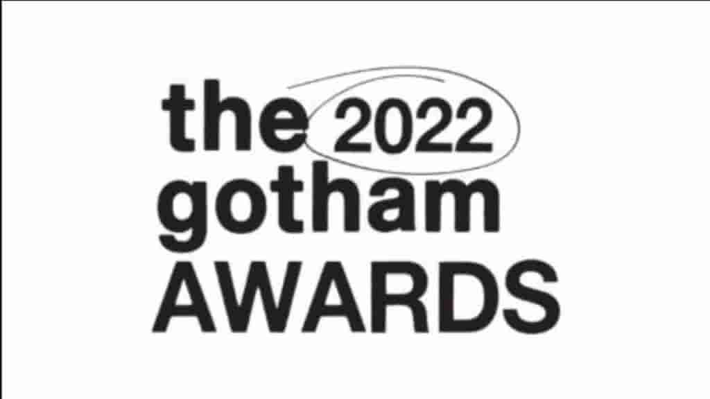 Gotham Awards 2022 Nomination List Overview with Details The Republic