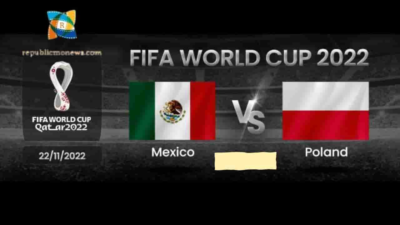 Fifa Matches 2022 Mexico and Poland