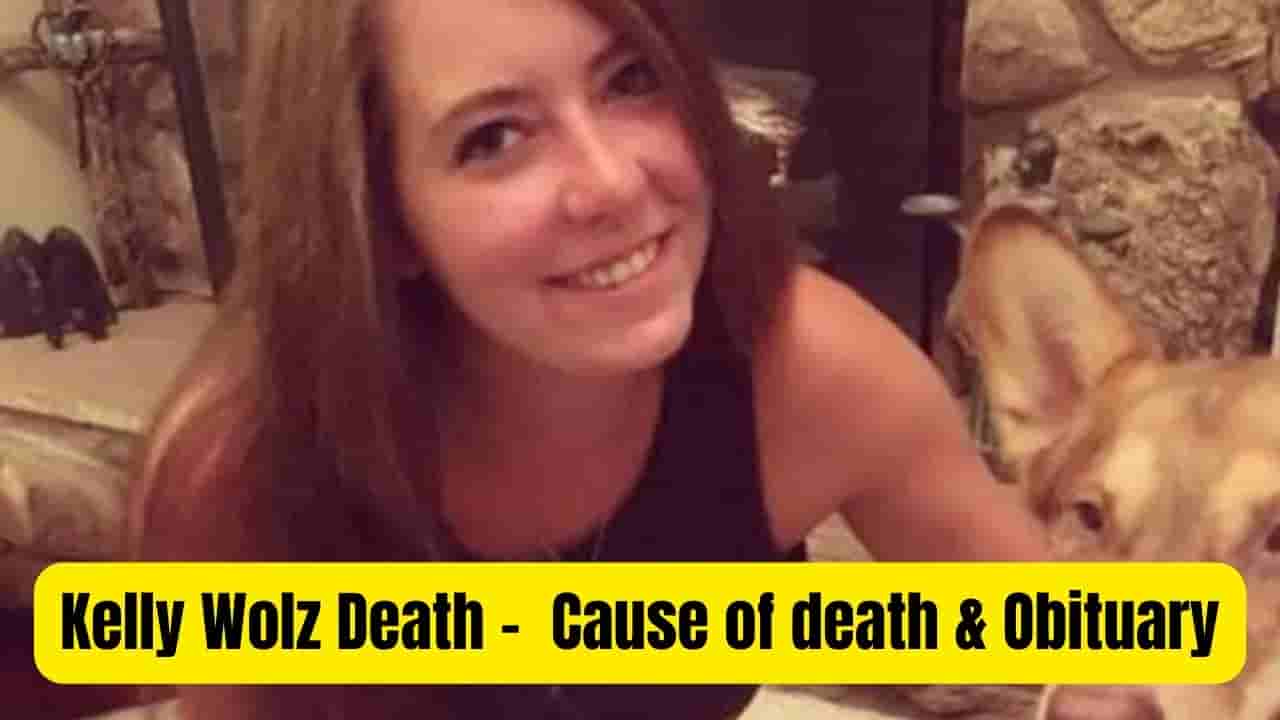Kelly Wolz Death - Cause of death & Obituary