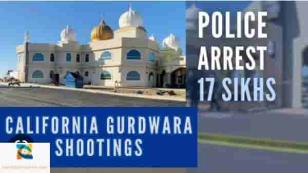 In Relation To The Northern California Gurdwara Shootings, 17 Males From The Local Sikh Were Detained