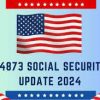 Social Security 2024, COLA, Payment Schedule, $4,873 Checks, Beneficiary Updates, Average Payment Increase