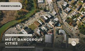 Managing Risk: Pennsylvania's Top 10 Most Dangerous Cities, 2024