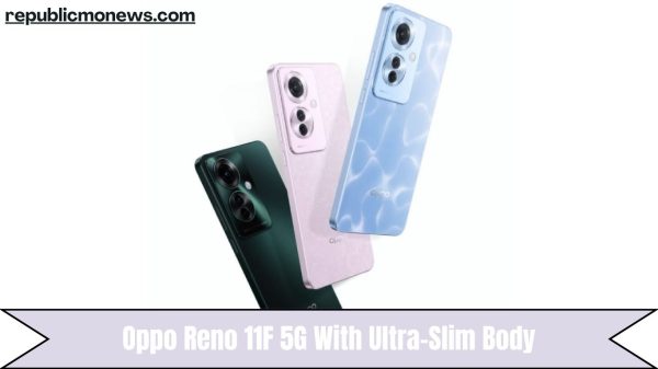 Oppo Reno 11F 5G With Ultra-Slim Body